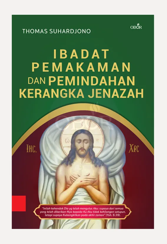 Buku Ibadat Pemakaman dan Pemindahan Kerangka Jenazah oleh Thomas Suhardjono