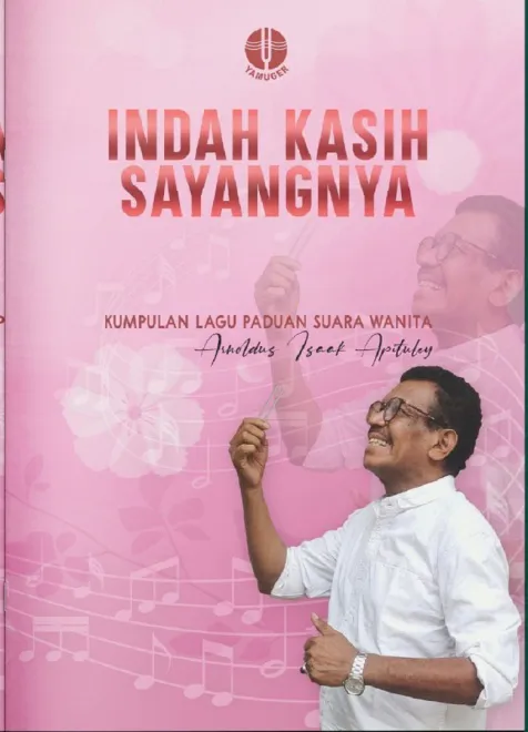 Buku Indah Kasih Sayangnya - Kumpulan Lagu pasuan Suara Wanita oleh 