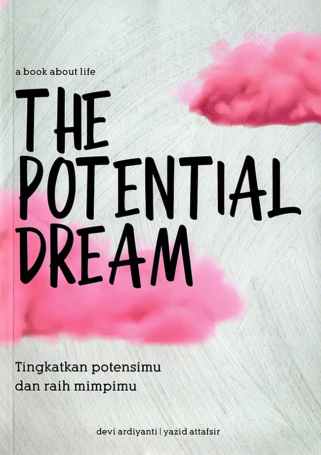 Buku The Potential Dream oleh Devi Ardiyanti, Yazid Attafsir