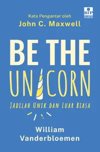 Be The Unicorn: Jadilah Unik dan Luar Biasa