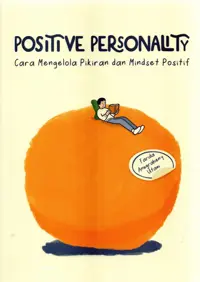Positive Personality : Cara Mengelola Pikiran dan Mindset Positif