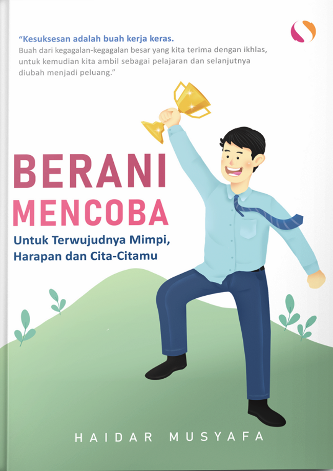 Buku Berani Mencoba oleh Haidar Musyafa