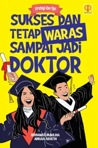 Stategi dan Tips: Sukses dan Tetap Waras Sampai Jadi Doktor
