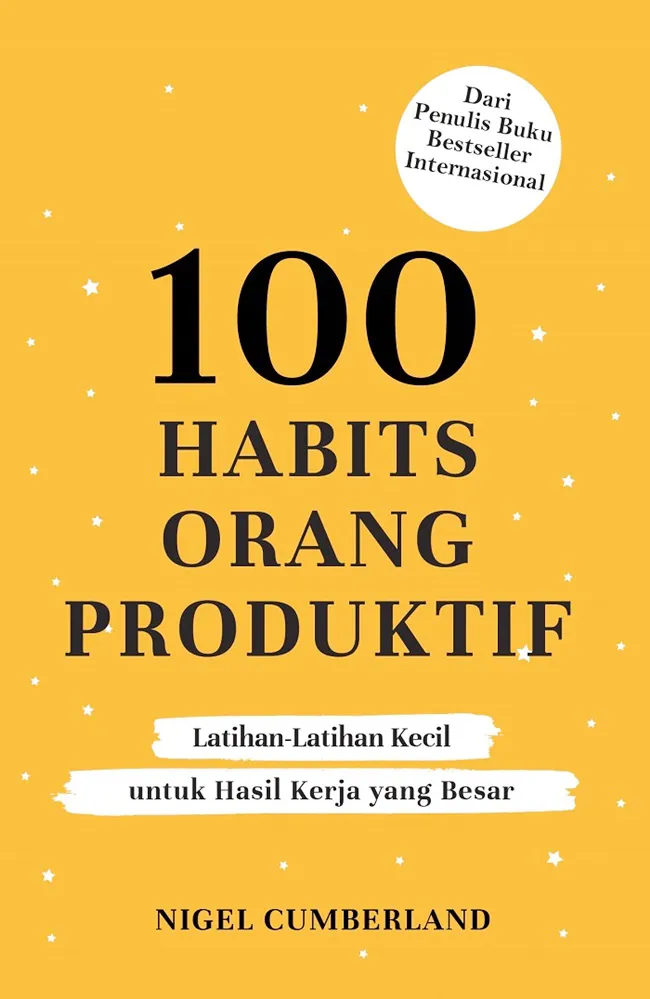 Buku 100 Habits Orang Produktif oleh Nigel Cumberl