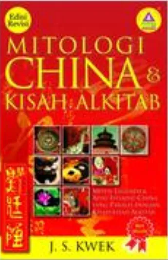 Buku Mitologi China Dan Kisah Alkitab (ED.REVISI) oleh J.S.KWEK