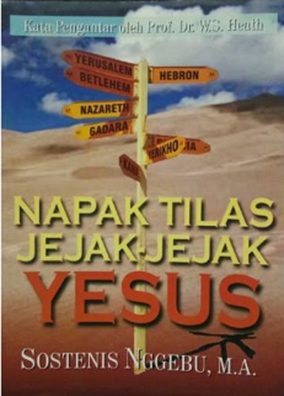 Buku Napak Tilas Jejak – Jejak Yesus oleh Sostenis Nggebu