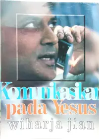 Komunikasikan Pada Yesus