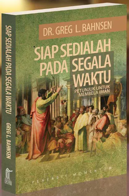 Siap Sedialah Pada Segala Waktu : Petunjuk Untuk Membela Iman