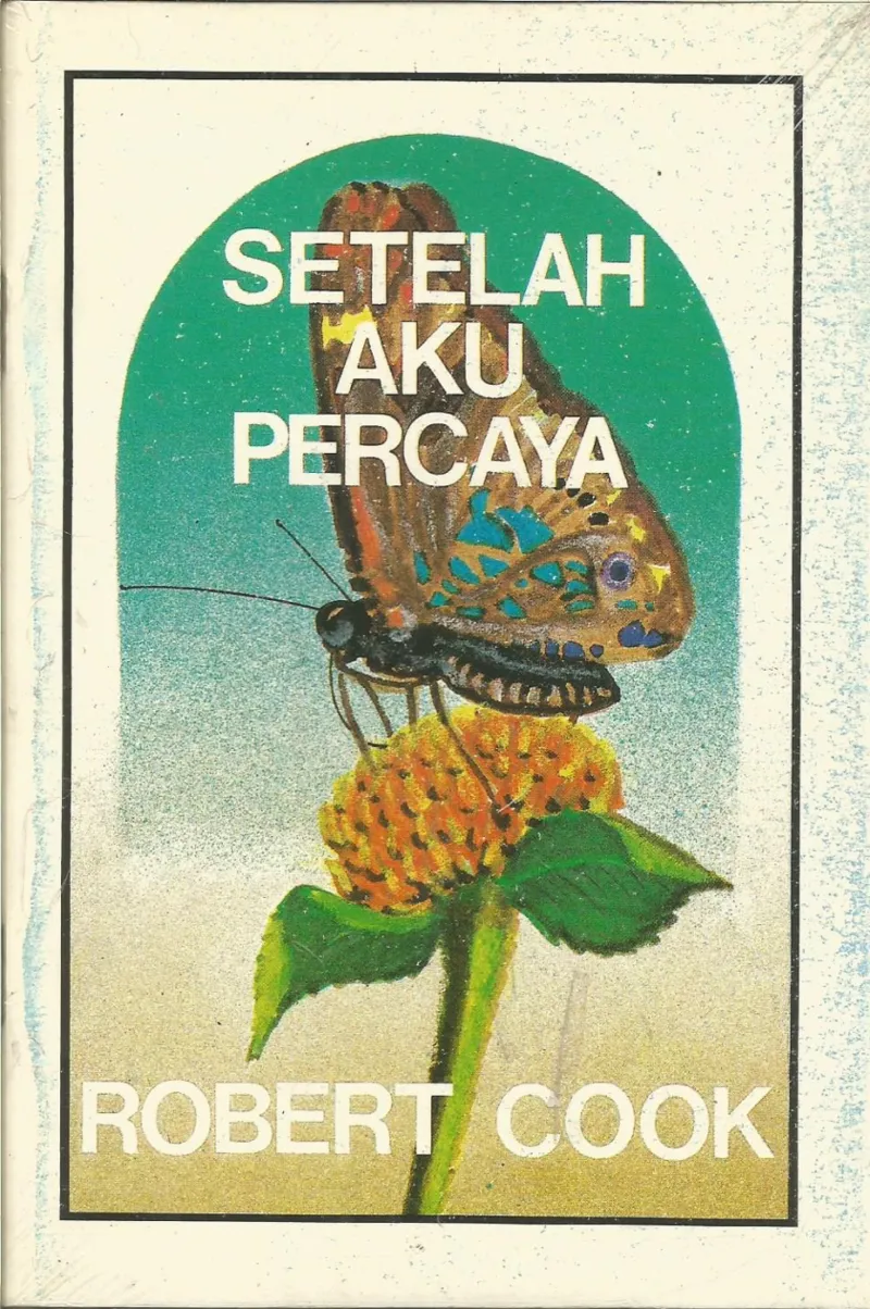 Buku Setelah Aku Percaya oleh Robert Cook