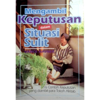 Mengambil Keputusan Dalam Situasi Sulit