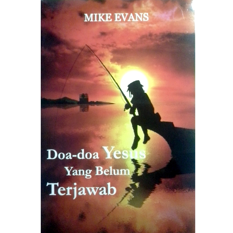 Buku Doa-doa Yesus Yang Belum Terjawab oleh Mike Evans