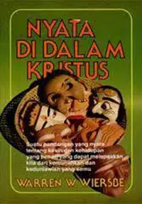 Nyata Di Dalam Kristus – Tafsiran 1 Yohanes
