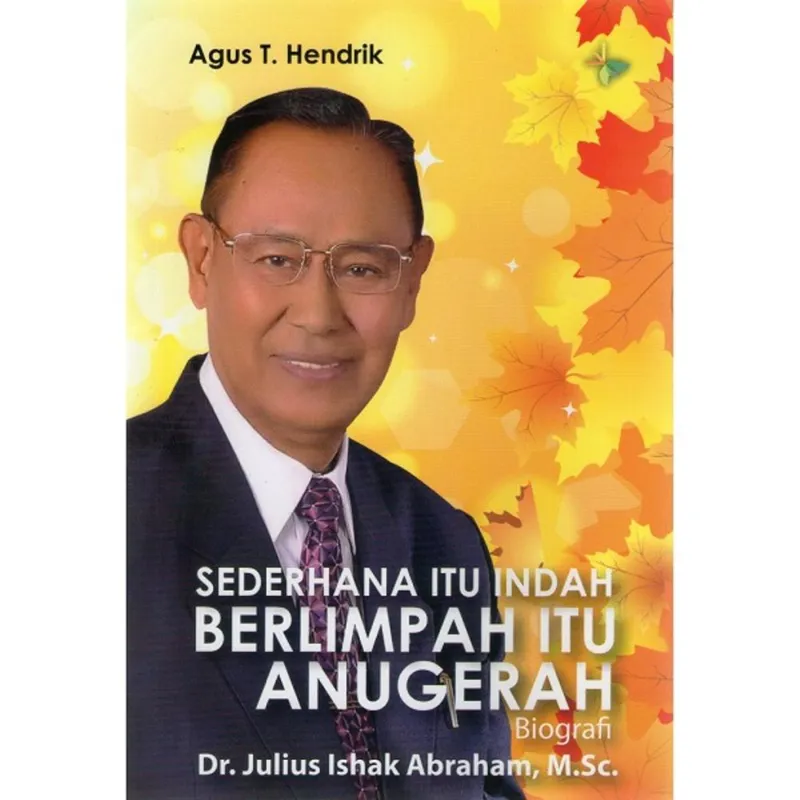 Buku Sederhana Itu Indah Berlimpah Itu Anugerah oleh Agus T Hendrik