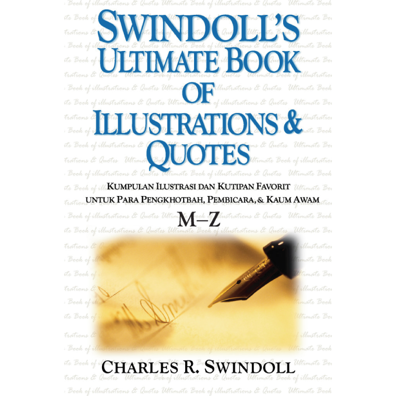 Buku Swindoll’s Ultimate Book of Illustrations & Quotes M-Z ( jilid 2) oleh Charles R. Swindoll
