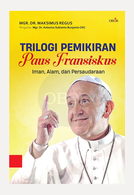 Buku Trilogi Pemikiran Paus Fransiskus oleh Maksimus Regus
