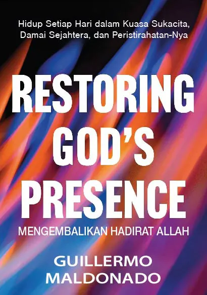 Buku Mengembalikan Hadirat Allah – Restoring God’s Presence oleh Guillermo Maldonado