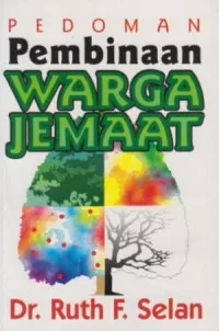 Buku Pedoman Pembinaan Warga Jemaat oleh Ruth F. Selan