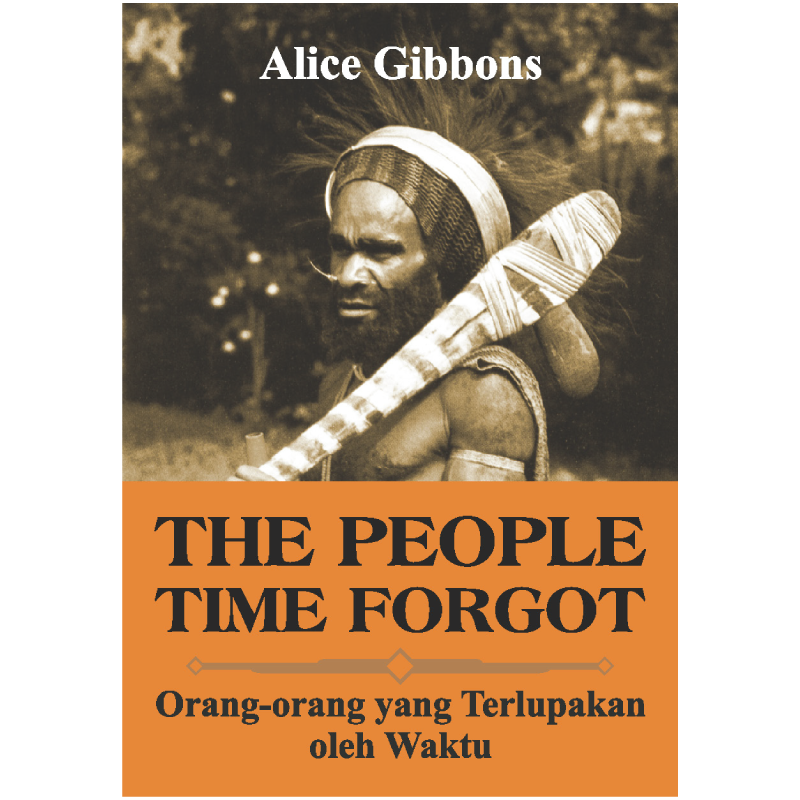 Buku The People Time Forgot - Orang-orang yang Terlupakan oleh Waktu oleh Alice Gibbons
