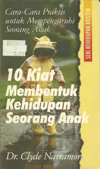 10 Kiat Membentuk Kehidupan Seorang Anak - Seri Kehidupan Kristen