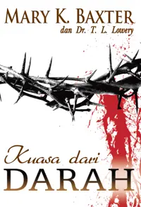 Kuasa dari Darah – Mary K. Baxter – Buku Rohani Kristen