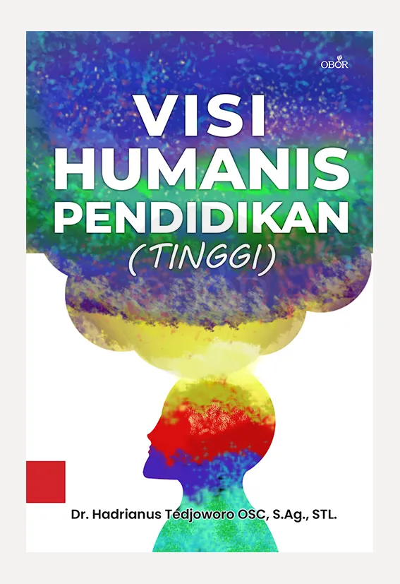 Buku Visi Humanis Pendidikan (Tinggi) oleh Hadrianus Tedjoworo OSC