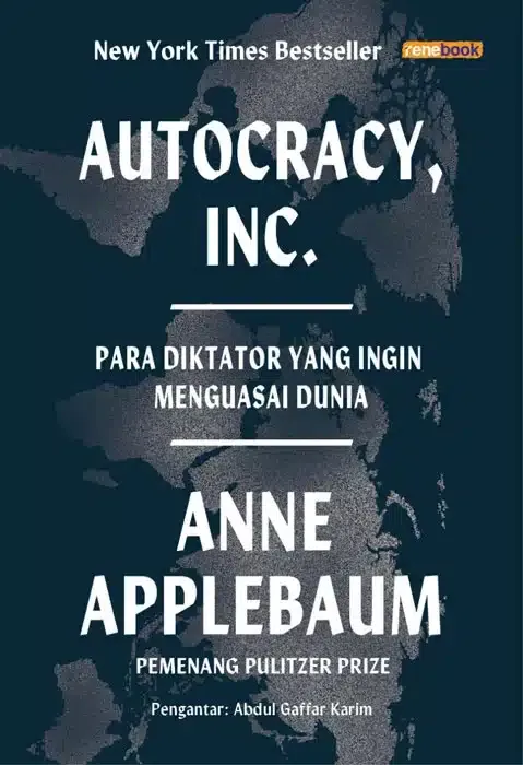 Buku Autocracy, Inc. oleh Anne Applebaum