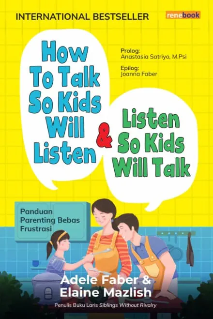 Buku How To Talk So Kids Will Listen & Listen So Kids Will Talk oleh Adele Faber, Elaine Mazlish