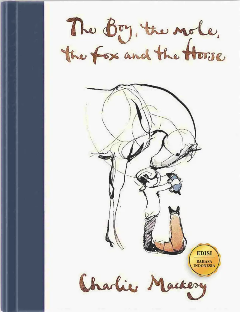 Buku The Boy, the Mole, the Fox, and the Horse oleh Charlie Mackesy