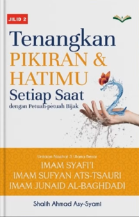 Tenangkan Pikiran Dan Hatimu (HC) Jilid 2