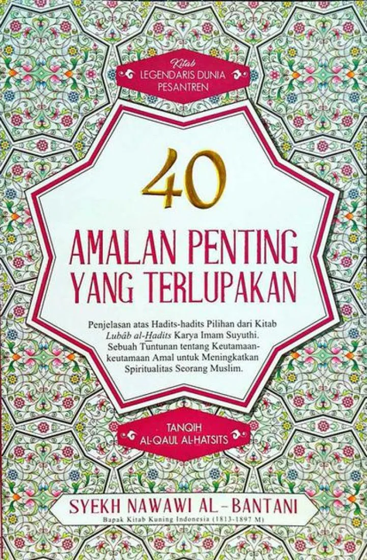 Buku 40 Amalan Penting Yang Terlupakan ( Tanqih Al-Qaul Al-Hatsits )