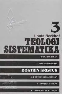 Teologi Sistematika 3: Doktrin Kristus