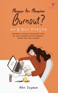 Mengapa Aku Mengalami Burnout?