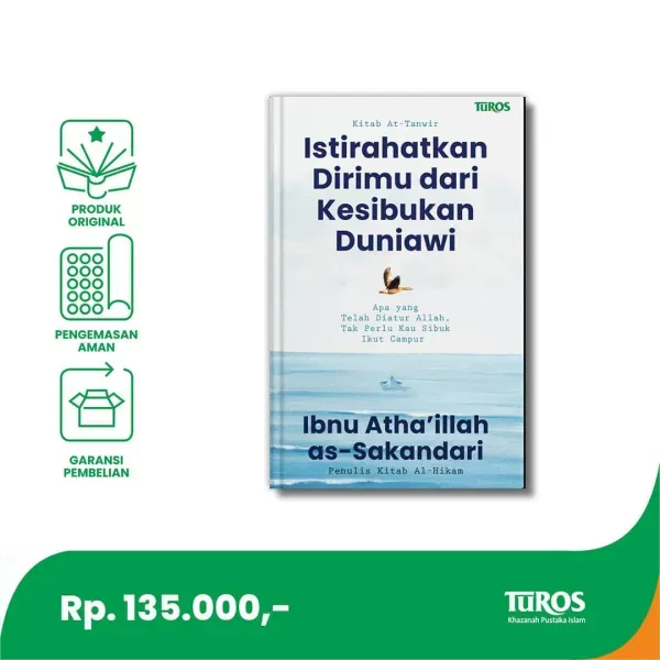 Buku Istirahatkan Dirimu dari Kesibukan Duniawi (Hard Cover) oleh Ibnu Atha’illah as-Sakandari