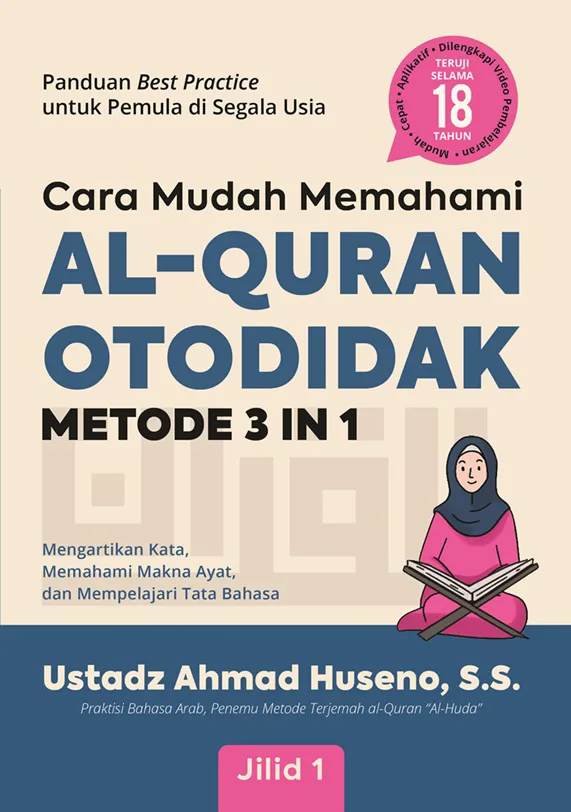 Buku Cara Mudah Memahami Al-Quran Otodidak Metode 3 IN 1 (Jilid 1) oleh Ustadz Ahmad Huseno, S.S.