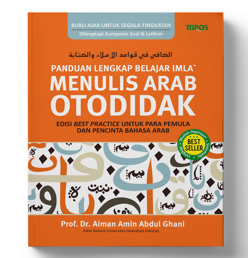 Buku Panduan Lengkap Belajar Imla' - Menulis Arab Otodidak oleh Prof. Dr. Aiman Amin Abdul Ghani