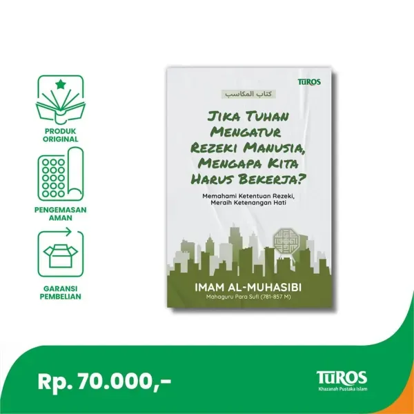 Buku Jika Tuhan Mengatur Rezeki Manusia, Mengapa Kita Harus Bekerja oleh Imam al-Muhasibi