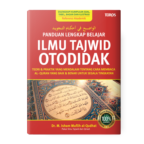 Buku Panduan Lengkap Belajar Ilmu Tajwid Otodidak oleh Dr. M. Isham Muflih al-Qudhat