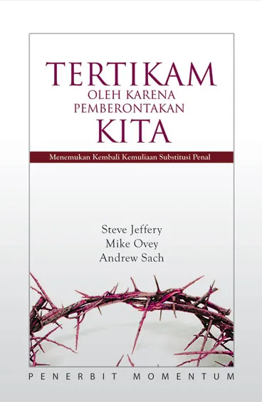 Tertikam oleh Karena Pemberontakan Kita