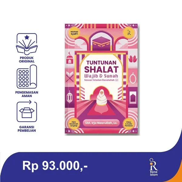 Buku Tuntunan Shalat  Wajib & Sunah Sesuai Tuntunan Raslulullah oleh Ust. Irja Nasrullah, Lc.