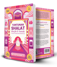 Tuntunan Shalat  Wajib & Sunah Sesuai Tuntunan Raslulullah