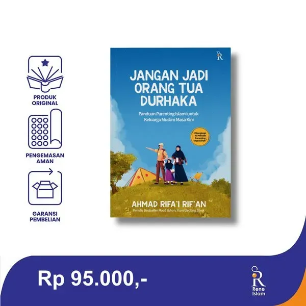 Buku Jangan Jadi Orang Tua Durhaka oleh Ahmad Rifa’i Rif’an