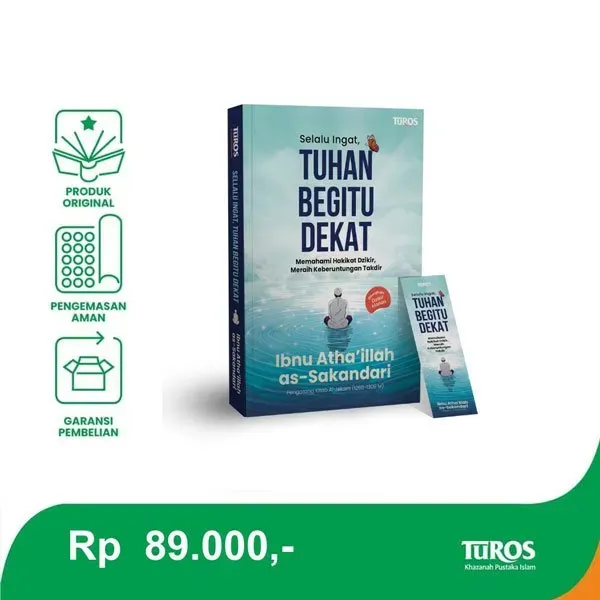 Buku Selalu Ingat, Tuhan Begitu Dekat oleh Ibnu Atha’illah as-Sakandari