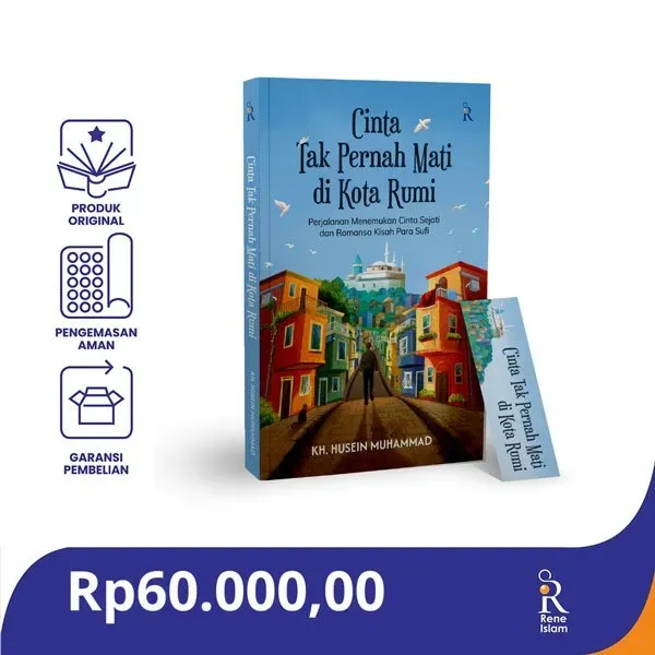Buku Cinta Tak Pernah Mati Di Kota Rumi oleh KH. Husein