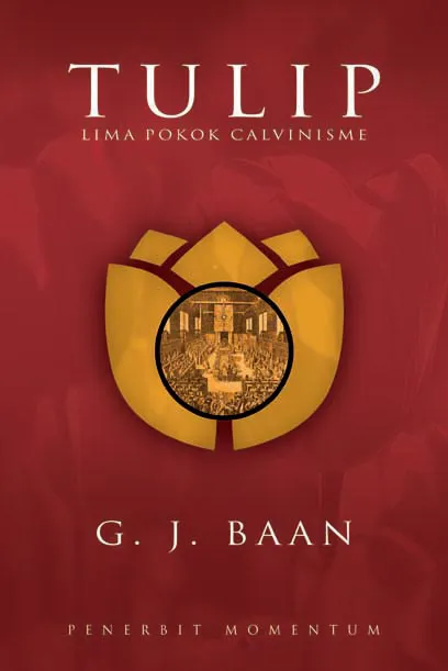 TULIP: Lima Pokok Calvinisme