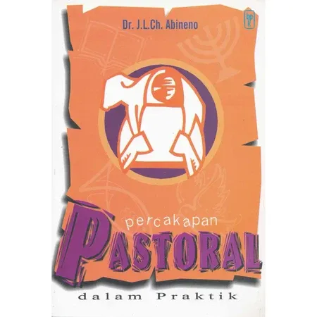 Buku Percakapan Pastoral dalam Praktik ( DA oleh Dr.J.L.Ch.Abineno 