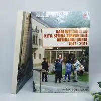 Dari Wittenberg Kita Semua Terpanggil Membaharui Dunia 1517-2017