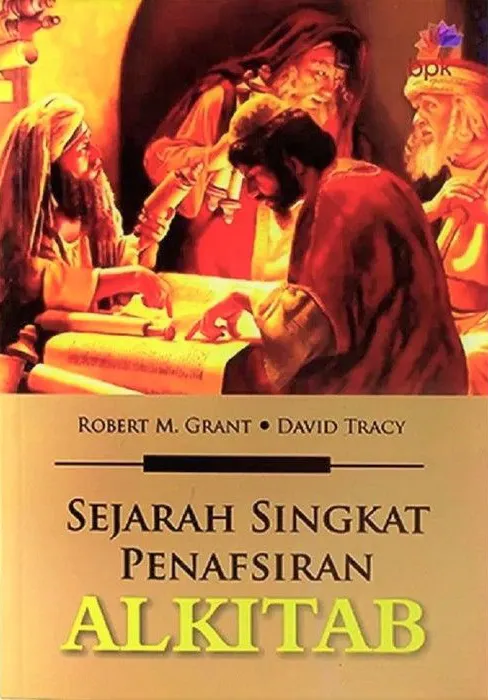 Buku Sejarah Singkat Penafsiran Alkitab oleh Robert M. Grant , David Tracy 