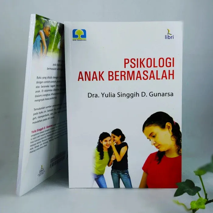 Buku Psikologi Anak Bermasalah oleh Dra. Yulia Singgih D. gun