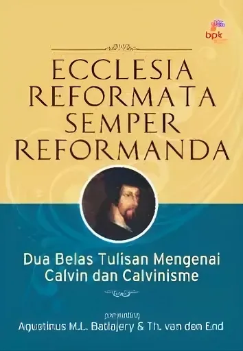 Buku Ecclesia Reformata Semper Rreformata oleh Agustinus M.L.Batlajery