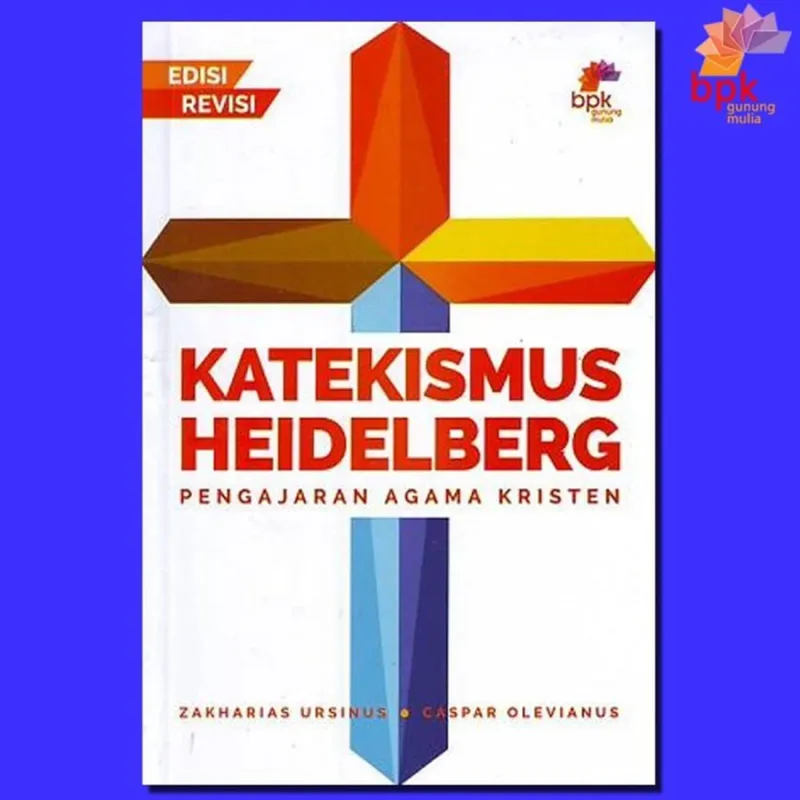 Buku Katekismus Heidelberg oleh Zakharias Ursinus 